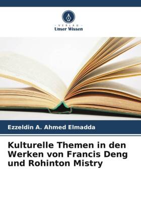 Kulturelle Themen in den Werken von Francis Deng und Rohinton Mistry