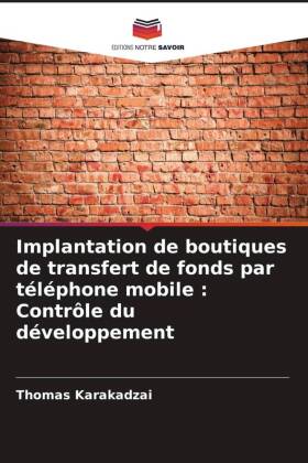 Implantation de boutiques de transfert de fonds par téléphone mobile : Contrôle du développement