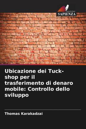 Ubicazione dei Tuck-shop per il trasferimento di denaro mobile: Controllo dello sviluppo