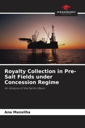 Royalty Collection in Pre-Salt Fields under Concession Regime