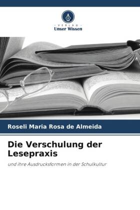 Die Verschulung der Lesepraxis