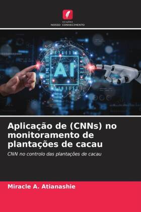 Aplicação de (CNNs) no monitoramento de plantações de cacau