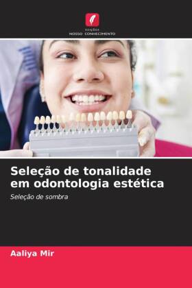 Seleção de tonalidade em odontologia estética