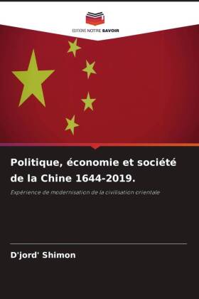 Politique, économie et société de la Chine 1644-2019.