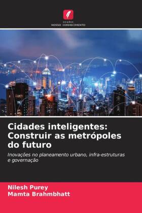 Cidades inteligentes: Construir as metrópoles do futuro