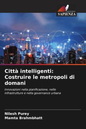 Città intelligenti: Costruire le metropoli di domani