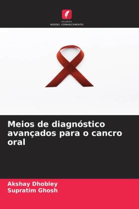 Meios de diagnóstico avançados para o cancro oral