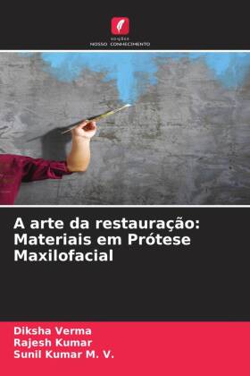 A arte da restauração: Materiais em Prótese Maxilofacial