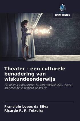 Theater - een culturele benadering van wiskundeonderwijs