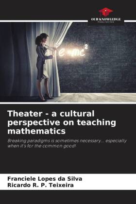 Theater - a cultural perspective on teaching mathematics