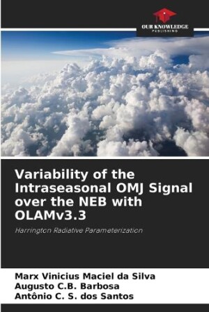 Variability of the Intraseasonal OMJ Signal over the NEB with OLAMv3.3