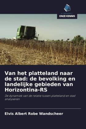 Van het platteland naar de stad: de bevolking en landelijke gebieden van Horizontina-RS