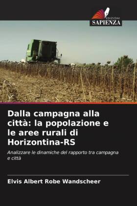 Dalla campagna alla città: la popolazione e le aree rurali di Horizontina-RS