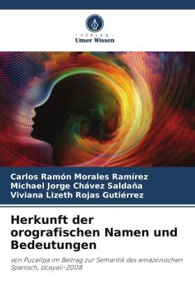 Herkunft der orografischen Namen und Bedeutungen