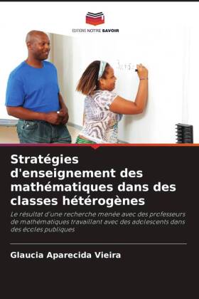 Stratégies d'enseignement des mathématiques dans des classes hétérogènes