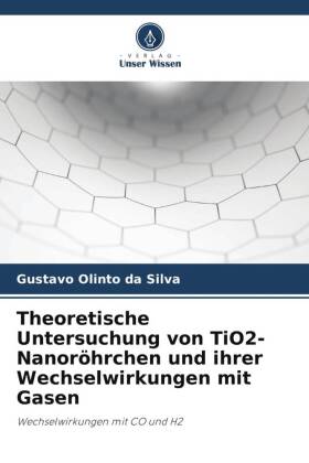 Theoretische Untersuchung von TiO2-Nanoröhrchen und ihrer Wechselwirkungen mit Gasen