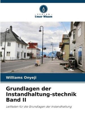 Grundlagen der Instandhaltung-stechnik Band II