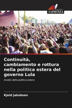 Continuità, cambiamento e rottura nella politica estera del governo Lula