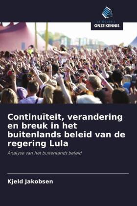 Continuïteit, verandering en breuk in het buitenlands beleid van de regering Lula