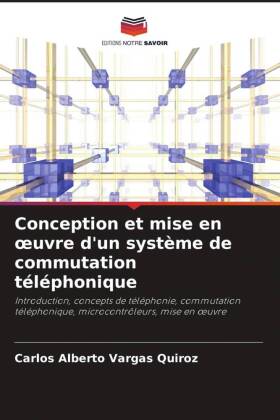 Conception et mise en oeuvre d'un système de commutation téléphonique