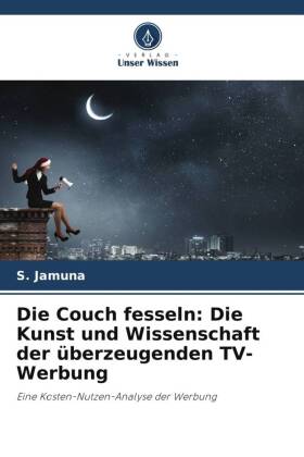 Die Couch fesseln: Die Kunst und Wissenschaft der überzeugenden TV-Werbung