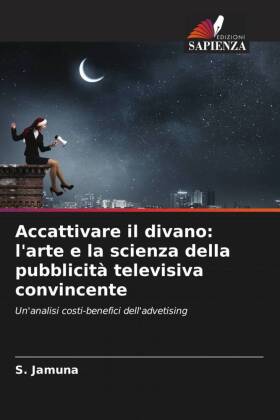 Accattivare il divano: l'arte e la scienza della pubblicità televisiva convincente