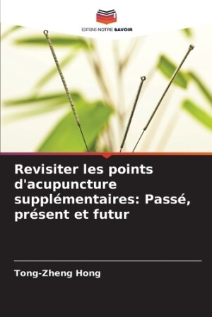 Revisiter les points d'acupuncture supplémentaires