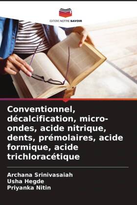 Conventionnel, décalcification, micro-ondes, acide nitrique, dents, prémolaires, acide formique, acide trichloracétique