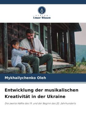 Entwicklung der musikalischen Kreativität in der Ukraine