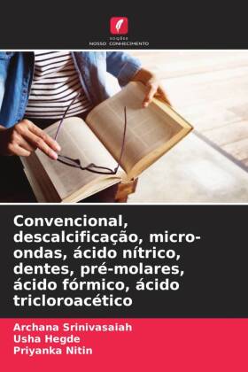 Convencional, descalcificação, micro-ondas, ácido nítrico, dentes, pré-molares, ácido fórmico, ácido tricloroacético