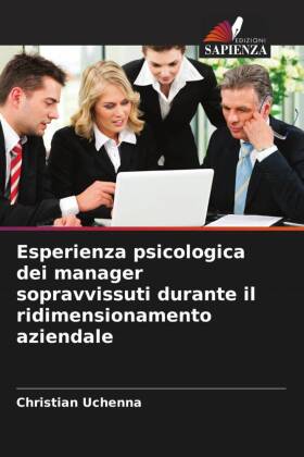 Esperienza psicologica dei manager sopravvissuti durante il ridimensionamento aziendale