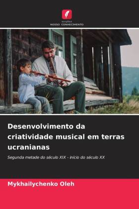 Desenvolvimento da criatividade musical em terras ucranianas