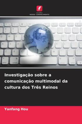 Investigação sobre a comunicação multimodal da cultura dos Três Reinos