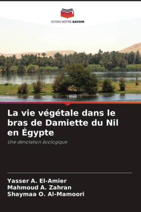 La vie végétale dans le bras de Damiette du Nil en Égypte