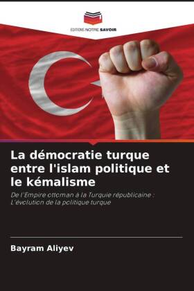 La démocratie turque entre l'islam politique et le kémalisme