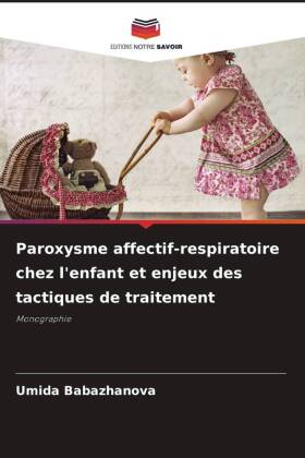 Paroxysme affectif-respiratoire chez l'enfant et enjeux des tactiques de traitement