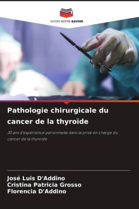 Pathologie chirurgicale du cancer de la thyroïde