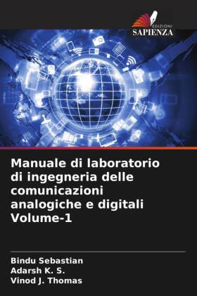 Manuale di laboratorio di ingegneria delle comunicazioni analogiche e digitali Volume-1