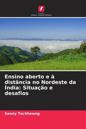 Ensino aberto e à distância no Nordeste da Índia: Situação e desafios