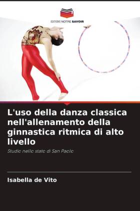 L'uso della danza classica nell'allenamento della ginnastica ritmica di alto livello