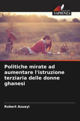 Politiche mirate ad aumentare l'istruzione terziaria delle donne ghanesi