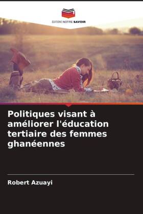 Politiques visant à améliorer l'éducation tertiaire des femmes ghanéennes