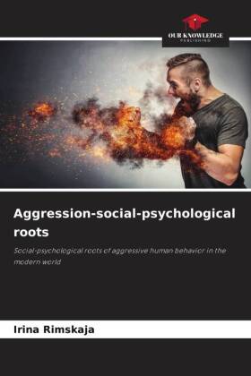 Aggression-social-psychological roots