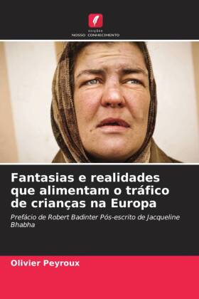 Fantasias e realidades que alimentam o tráfico de crianças na Europa