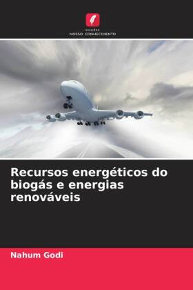 Recursos energéticos do biogás e energias renováveis