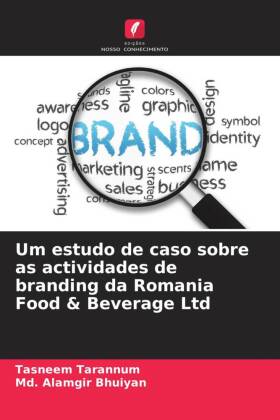 Um estudo de caso sobre as actividades de branding da Romania Food & Beverage Ltd