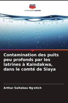 Contamination des puits peu profonds par les latrines à Kaindakwa, dans le comté de Siaya