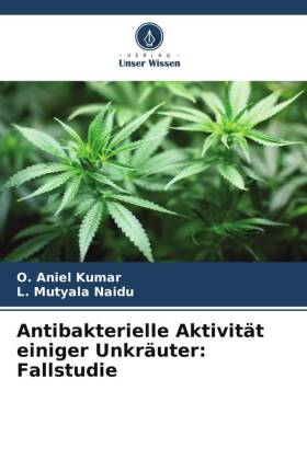 Antibakterielle Aktivität einiger Unkräuter: Fallstudie