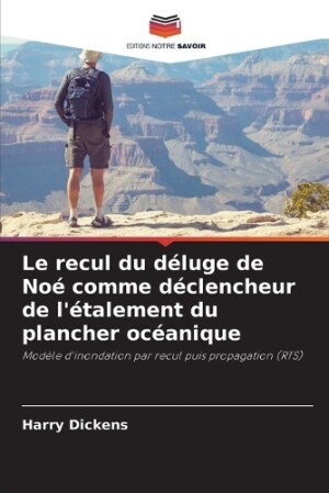 recul du déluge de Noé comme déclencheur de l'étalement du plancher océanique