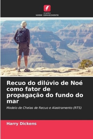 Recuo do dilúvio de Noé como fator de propagação do fundo do mar